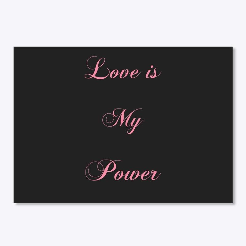 Love is my Power